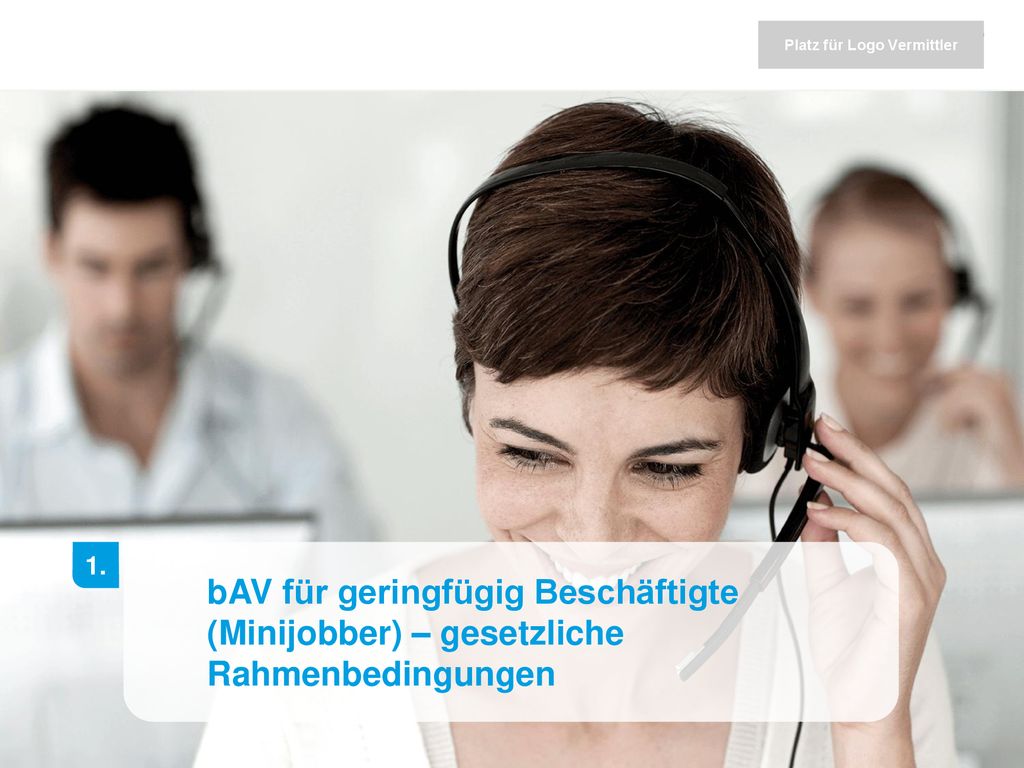 1. 1. bAV für geringfügig Beschäftigte (Minijobber) – gesetzliche Rahmenbedingungen