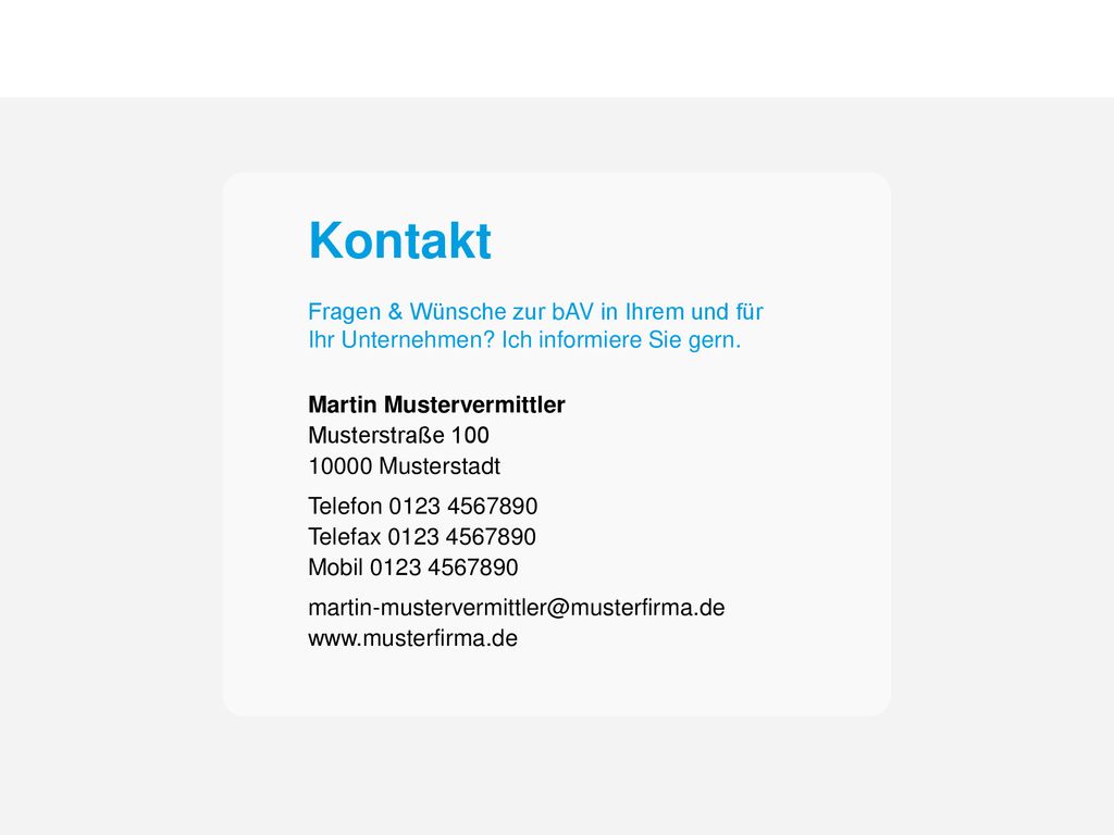 Kontakt Fragen & Wünsche zur bAV in Ihrem und für