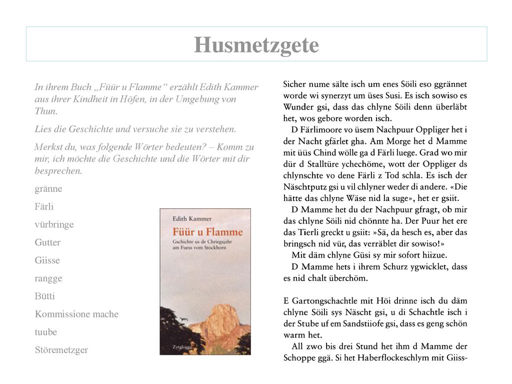 Husmetzgete In ihrem Buch „Füür u Flamme erzählt Edith Kammer aus ihrer Kindheit in Höfen, in der Umgebung von Thun.