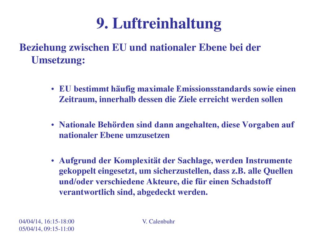 9. Luftreinhaltung Beziehung zwischen EU und nationaler Ebene bei der Umsetzung: