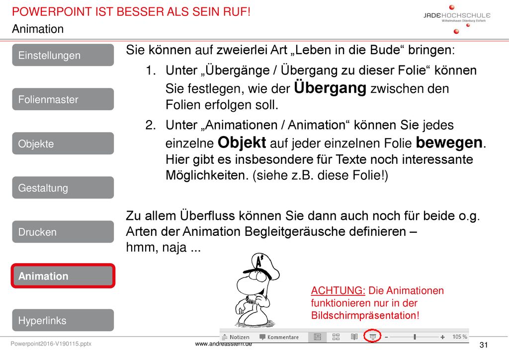 Sie können auf zweierlei Art „Leben in die Bude bringen: