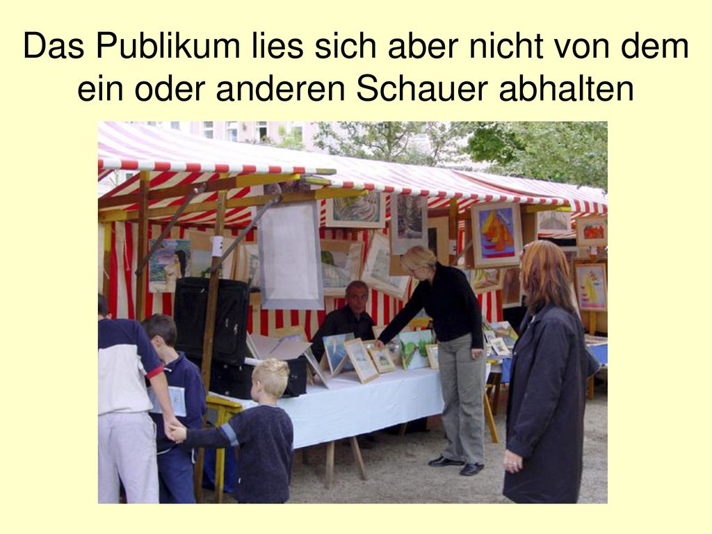 Das Publikum lies sich aber nicht von dem ein oder anderen Schauer abhalten