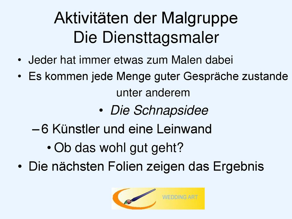 Aktivitäten der Malgruppe Die Diensttagsmaler