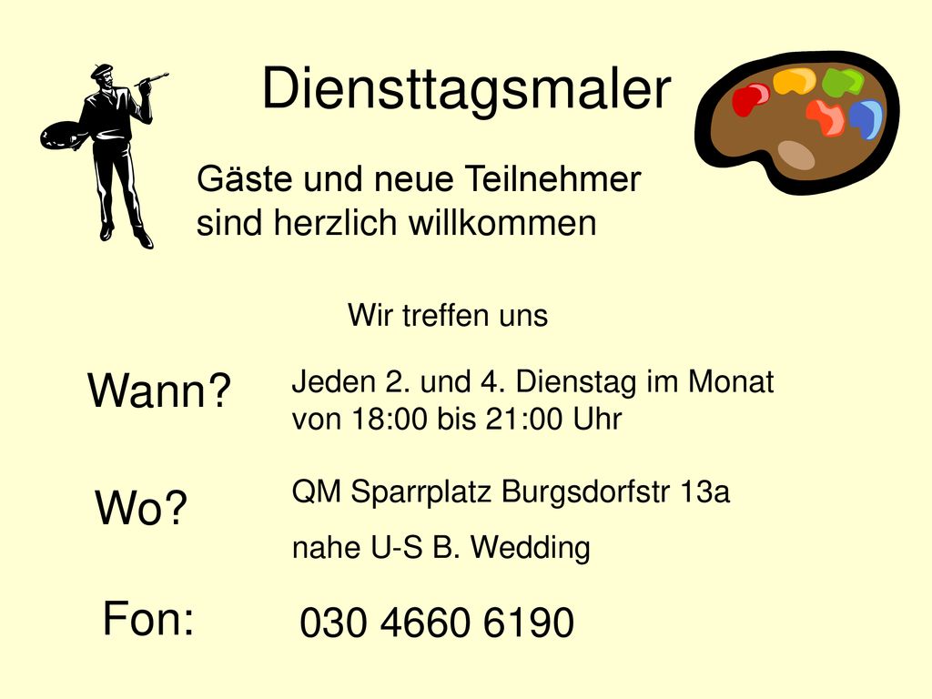 Diensttagsmaler Wann Wo Fon: