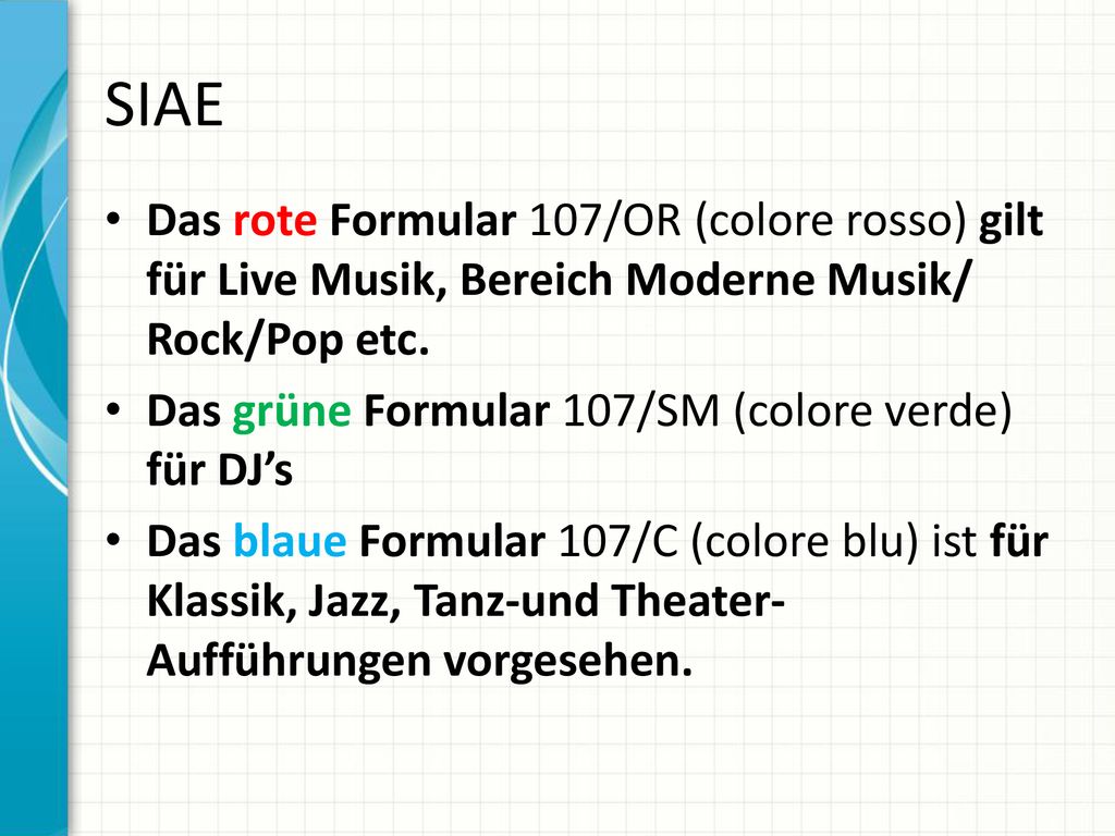 SIAE Das rote Formular 107/OR (colore rosso) gilt für Live Musik, Bereich Moderne Musik/ Rock/Pop etc.