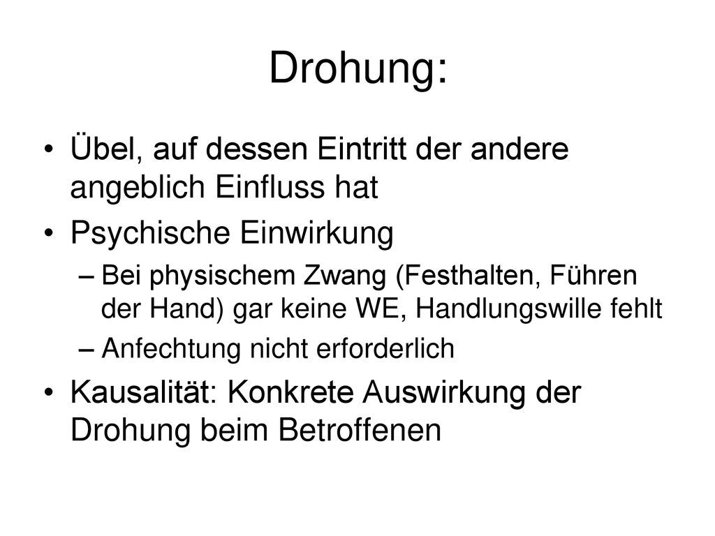 Drohung: Übel, auf dessen Eintritt der andere angeblich Einfluss hat
