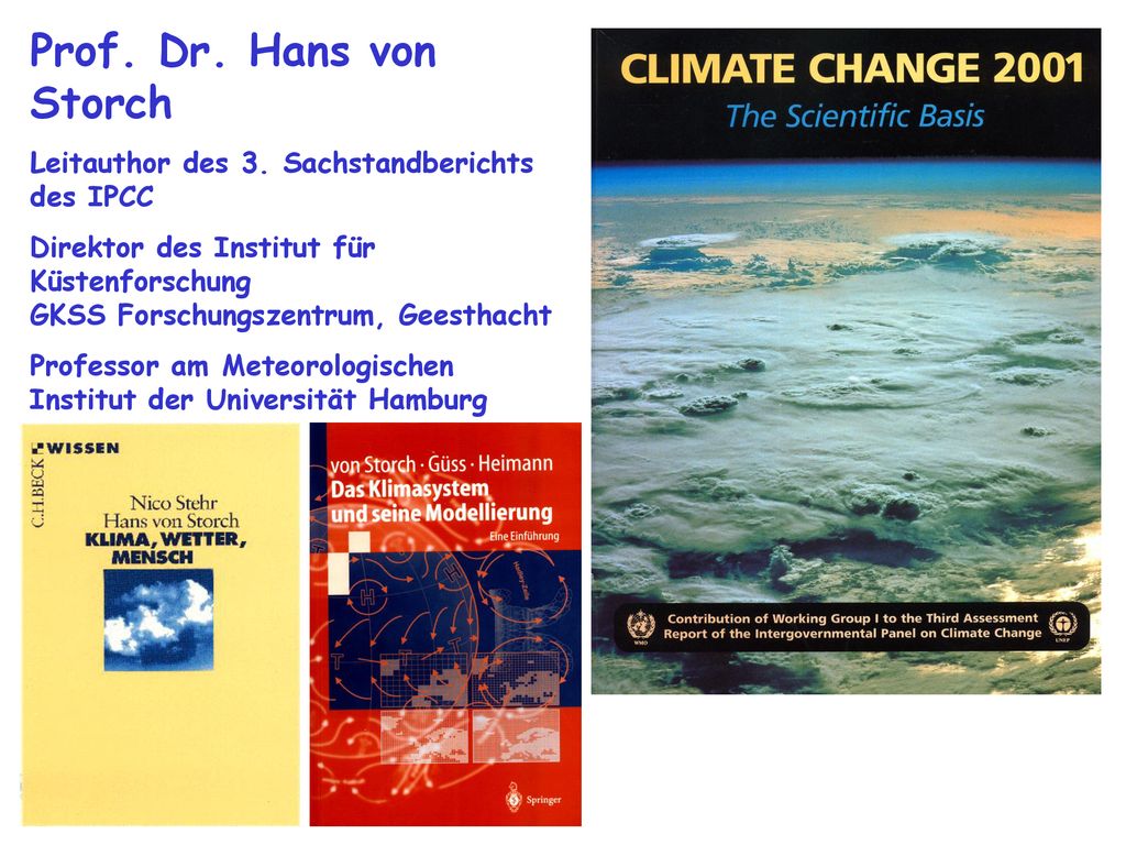 Prof. Dr. Hans von Storch Leitauthor des 3. Sachstandberichts des IPCC