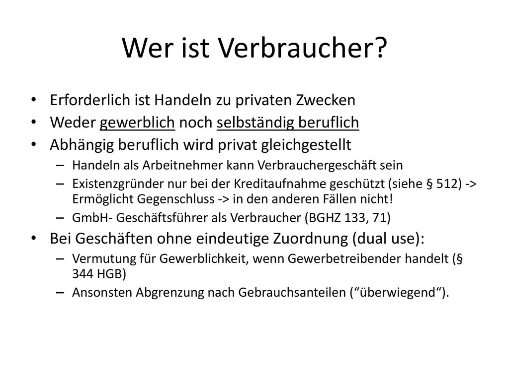 Wer ist Verbraucher Erforderlich ist Handeln zu privaten Zwecken