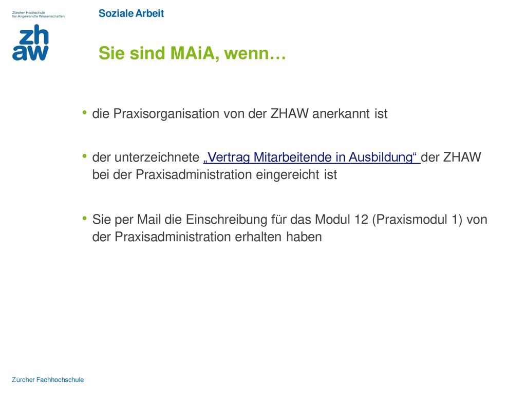 Sie sind MAiA, wenn… die Praxisorganisation von der ZHAW anerkannt ist
