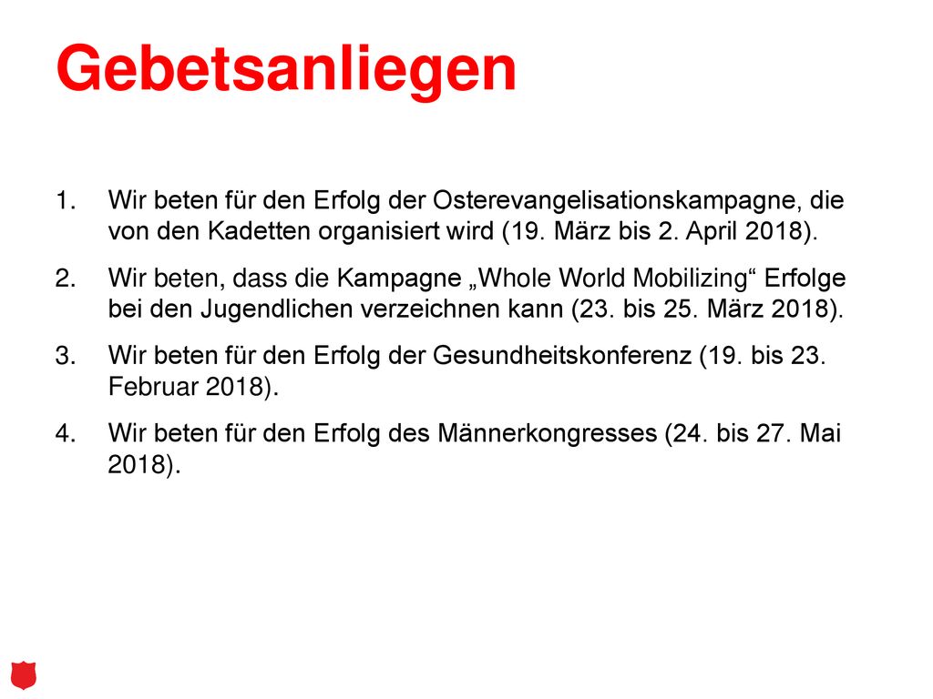 Gebetsanliegen Wir beten für den Erfolg der Osterevangelisationskampagne, die von den Kadetten organisiert wird (19. März bis 2. April 2018).