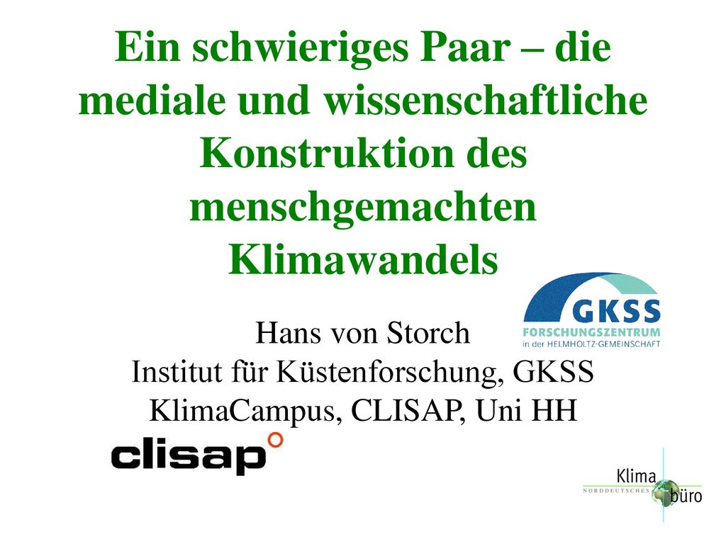 Ein schwieriges Paar – die mediale und wissenschaftliche Konstruktion des menschgemachten Klimawandels