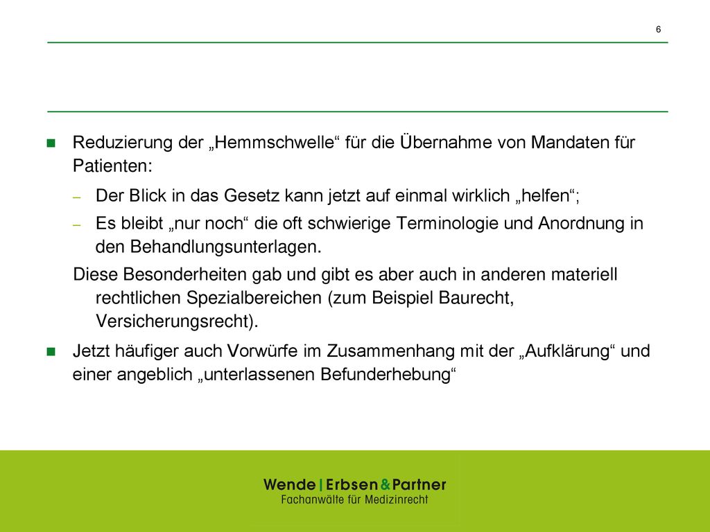 Reduzierung der „Hemmschwelle für die Übernahme von Mandaten für Patienten: