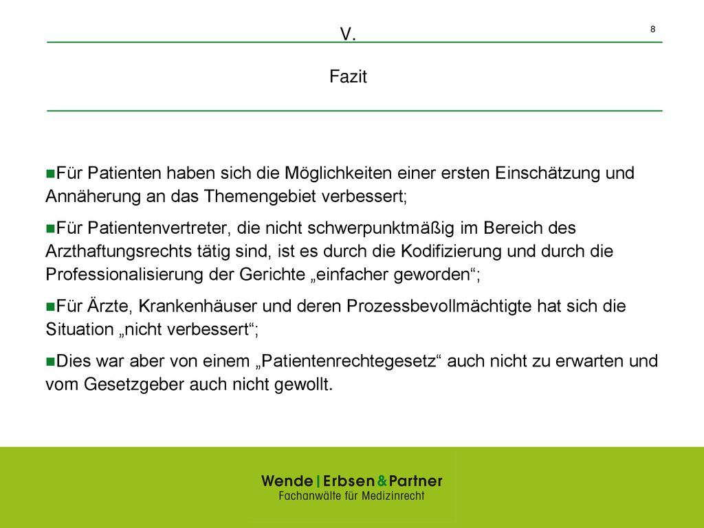V. Fazit Für Patienten haben sich die Möglichkeiten einer ersten Einschätzung und Annäherung an das Themengebiet verbessert;