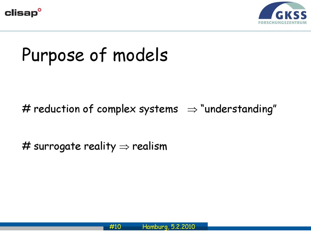 Purpose of models # reduction of complex systems  understanding
