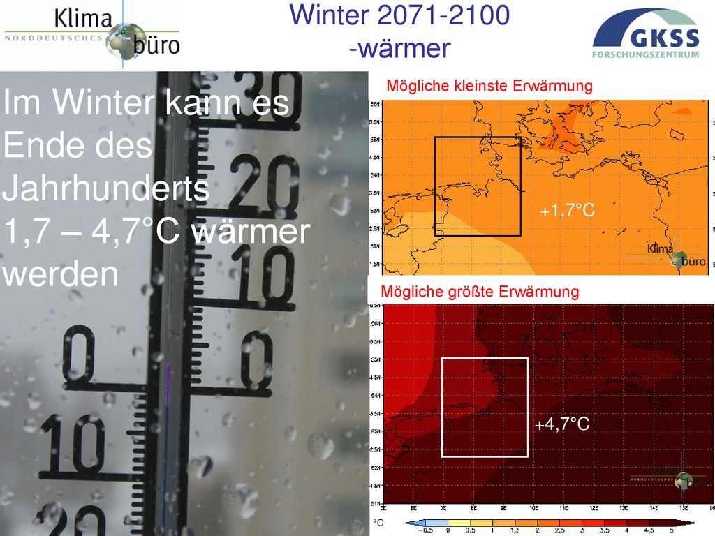 Im Winter kann es Ende des Jahrhunderts 1,7 – 4,7°C wärmer werden