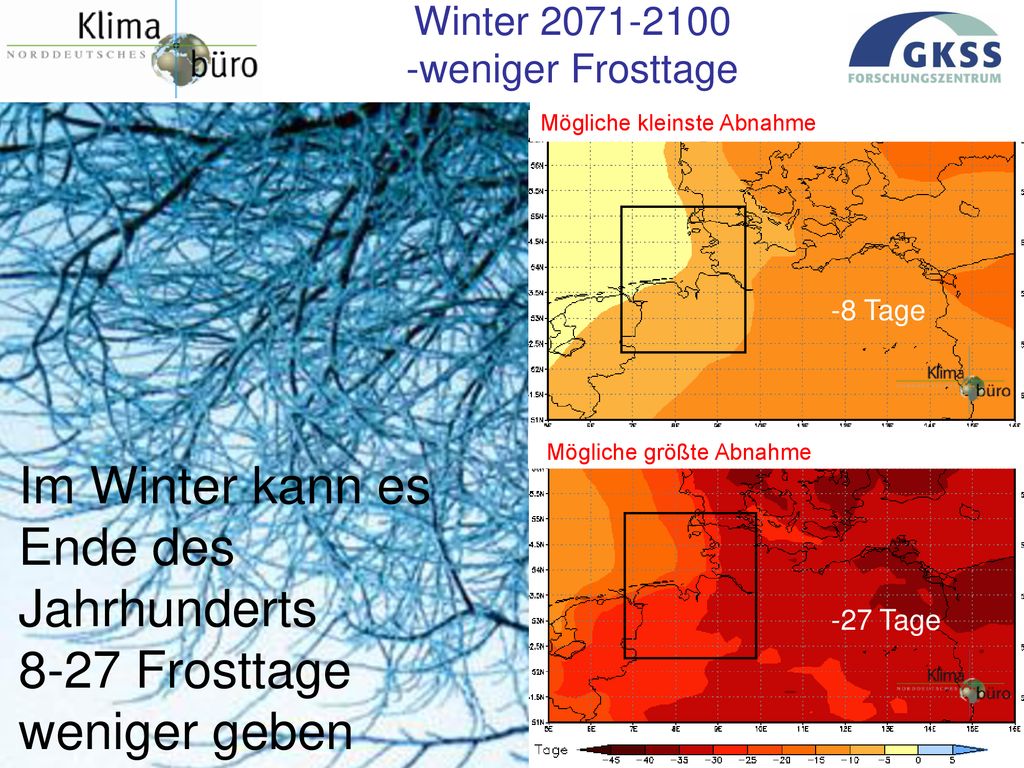 Im Winter kann es Ende des Jahrhunderts 8-27 Frosttage weniger geben