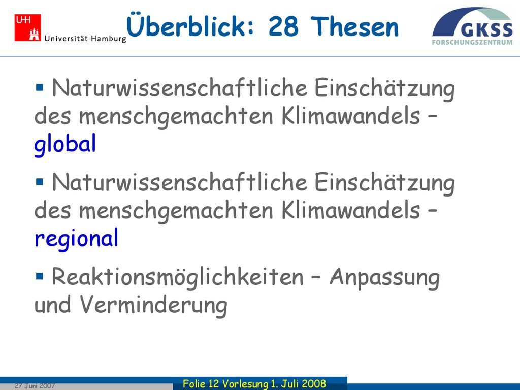 Überblick: 28 Thesen Naturwissenschaftliche Einschätzung des menschgemachten Klimawandels – global.