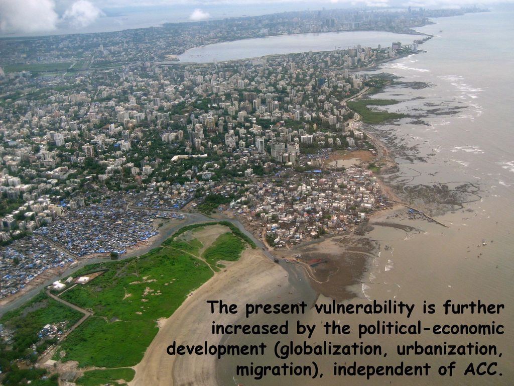 The present vulnerability is further increased by the political-economic development (globalization, urbanization, migration), independent of ACC.