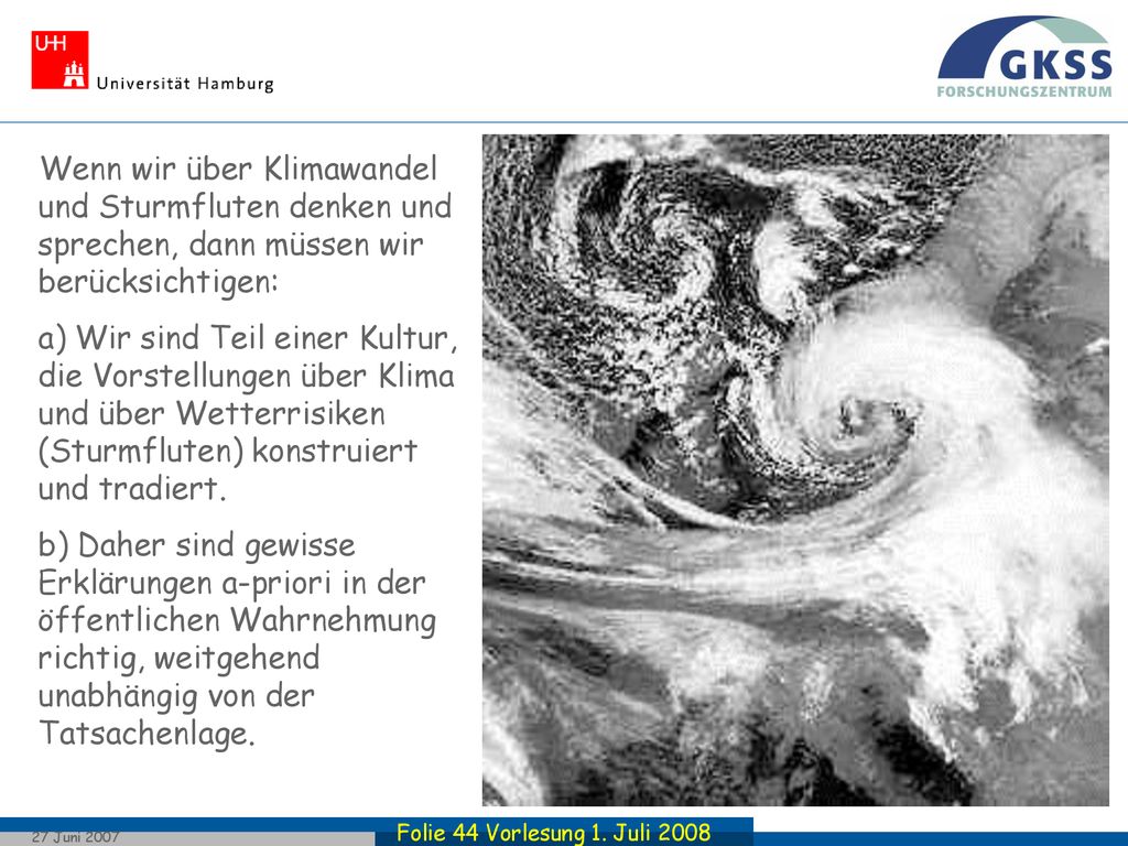 Wenn wir über Klimawandel und Sturmfluten denken und sprechen, dann müssen wir berücksichtigen: