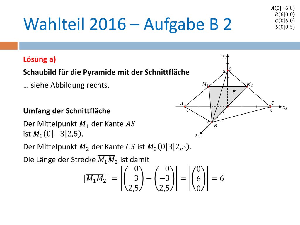 𝐴 0 −6 0 𝐵 𝐶 𝑆 Wahlteil 2016 – Aufgabe B 2.