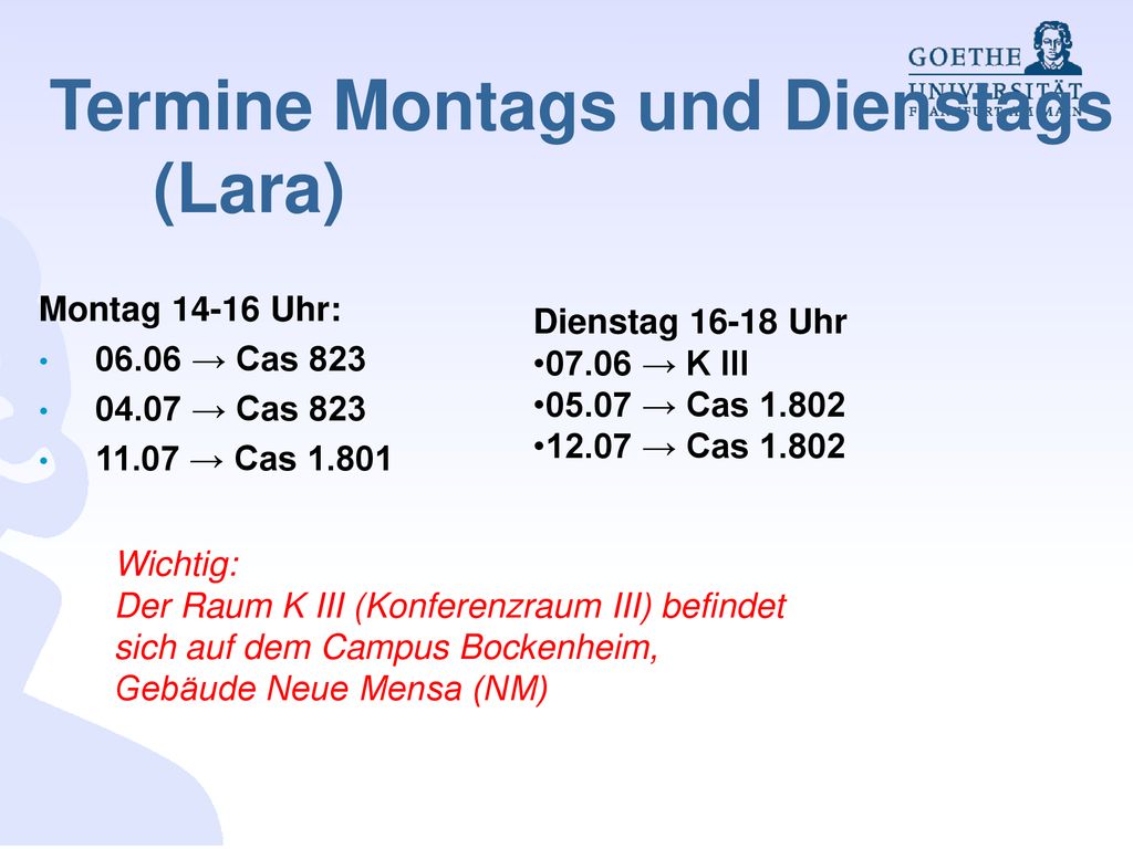 Termine Montags und Dienstags (Lara)