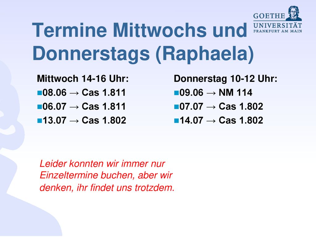 Termine Mittwochs und Donnerstags (Raphaela)