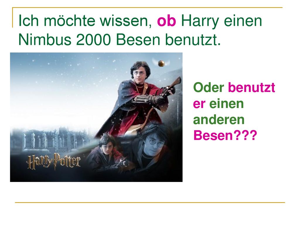 Ich möchte wissen, ob Harry einen Nimbus 2000 Besen benutzt.