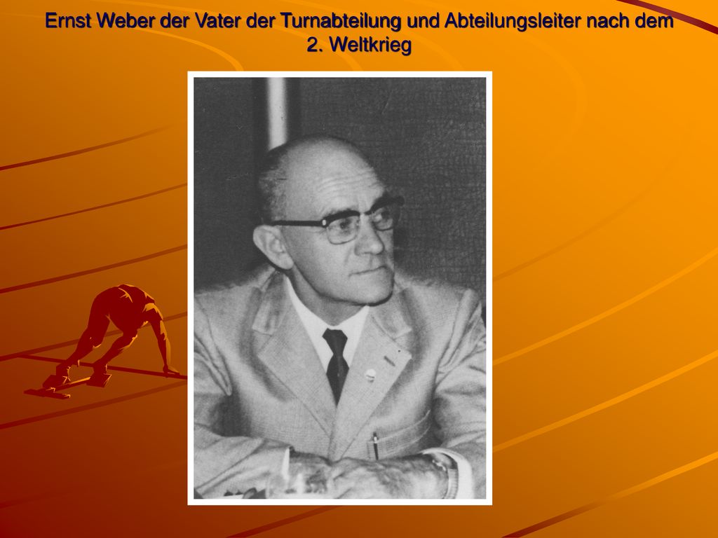 Ernst Weber der Vater der Turnabteilung und Abteilungsleiter nach dem 2. Weltkrieg