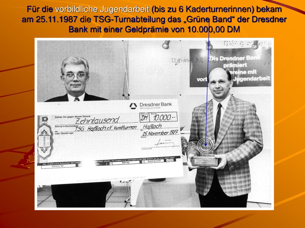 Für die vorbildliche Jugendarbeit (bis zu 6 Kaderturnerinnen) bekam am die TSG-Turnabteilung das „Grüne Band der Dresdner Bank mit einer Geldprämie von ,00 DM