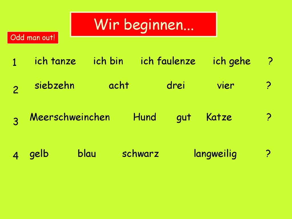 Wir beginnen... ich tanze ich bin ich faulenze ich gehe 1