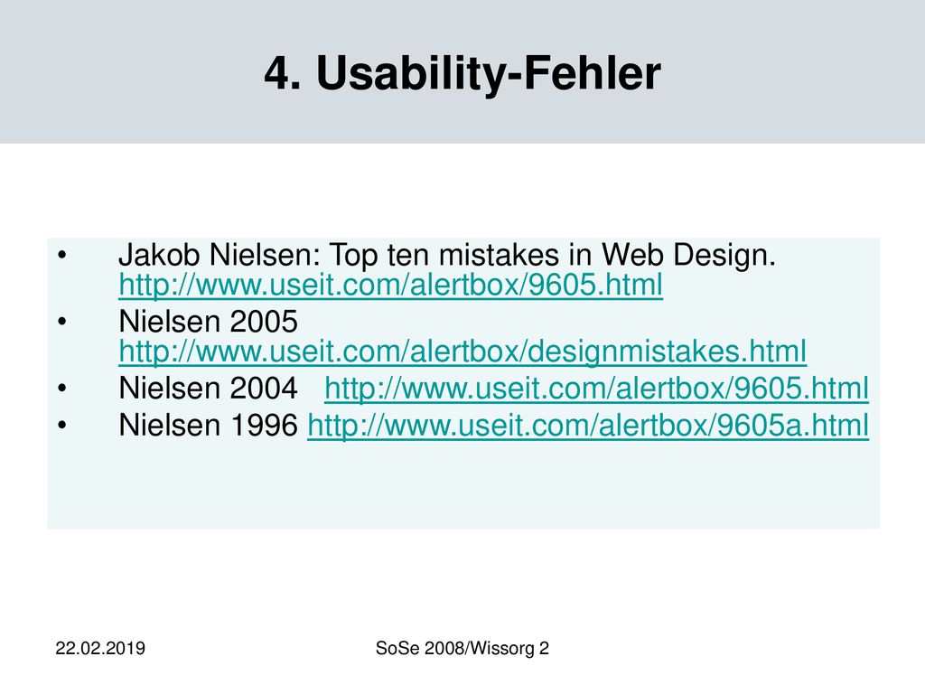 4. Usability-Fehler Jakob Nielsen: Top ten mistakes in Web Design.