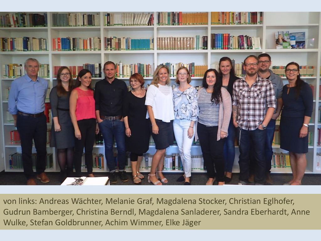 von links: Andreas Wächter, Melanie Graf, Magdalena Stocker, Christian Eglhofer, Gudrun Bamberger, Christina Berndl, Magdalena Sanladerer, Sandra Eberhardt, Anne Wulke, Stefan Goldbrunner, Achim Wimmer, Elke Jäger