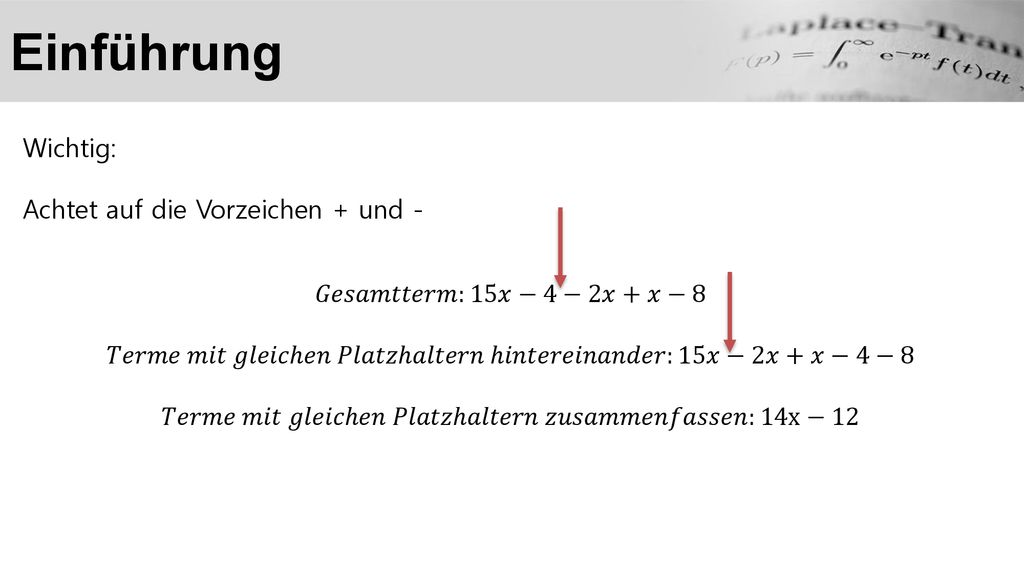 Einführung Wichtig: Achtet auf die Vorzeichen + und -