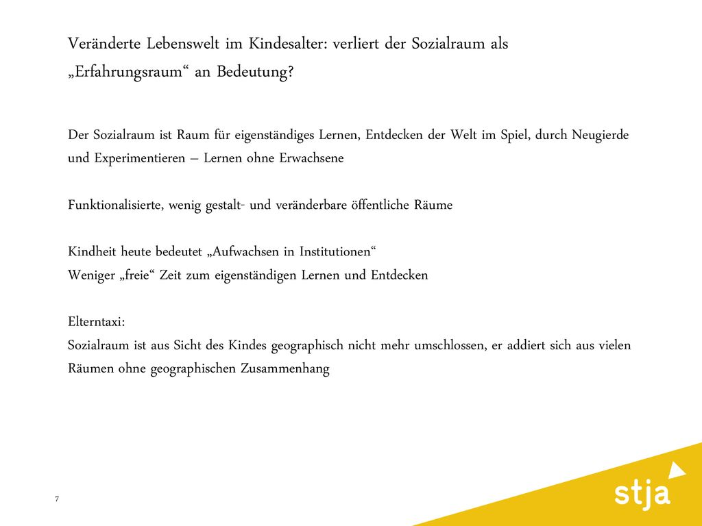 Veränderte Lebenswelt im Kindesalter: verliert der Sozialraum als „Erfahrungsraum an Bedeutung