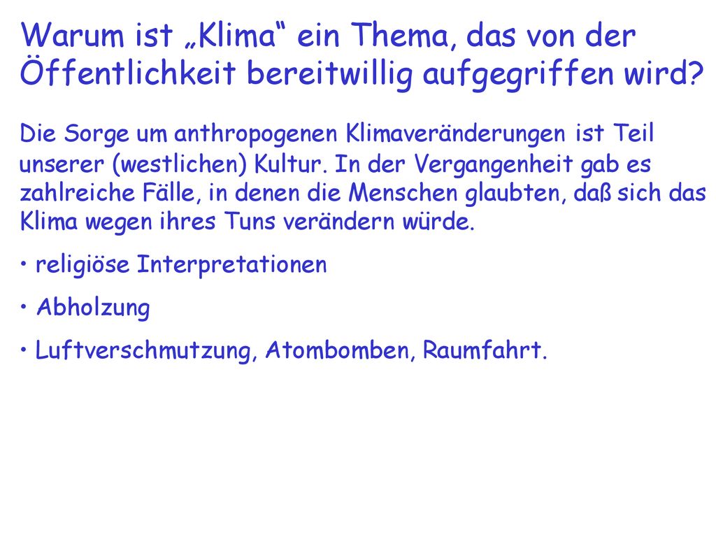 Warum ist „Klima ein Thema, das von der Öffentlichkeit bereitwillig aufgegriffen wird