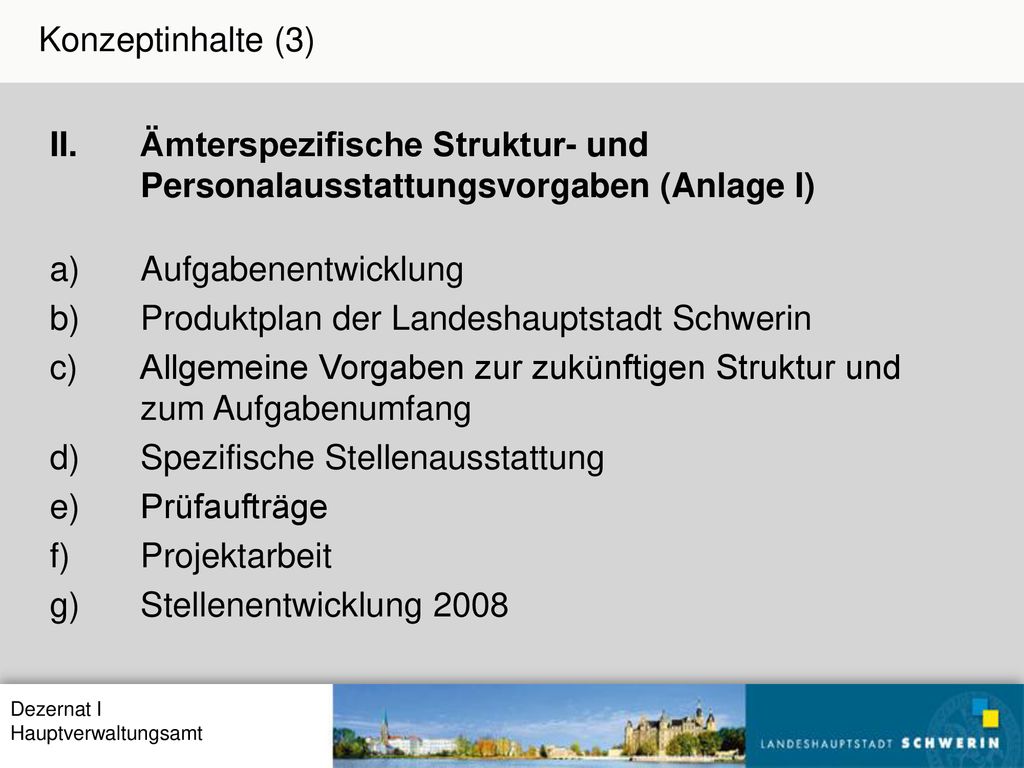 Konzeptinhalte (3) Ämterspezifische Struktur- und Personalausstattungsvorgaben (Anlage I) Aufgabenentwicklung.