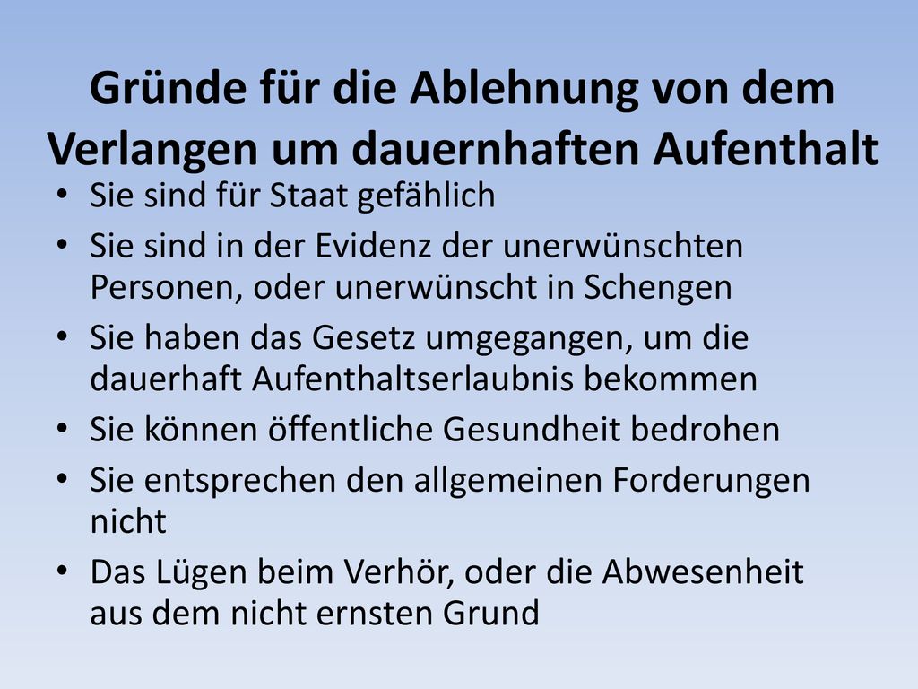 Gründe für die Ablehnung von dem Verlangen um dauernhaften Aufenthalt