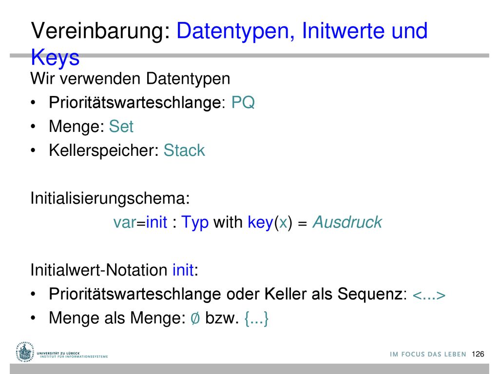 Vereinbarung: Datentypen, Initwerte und Keys