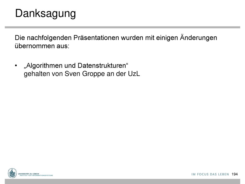 Danksagung Die nachfolgenden Präsentationen wurden mit einigen Änderungen übernommen aus: