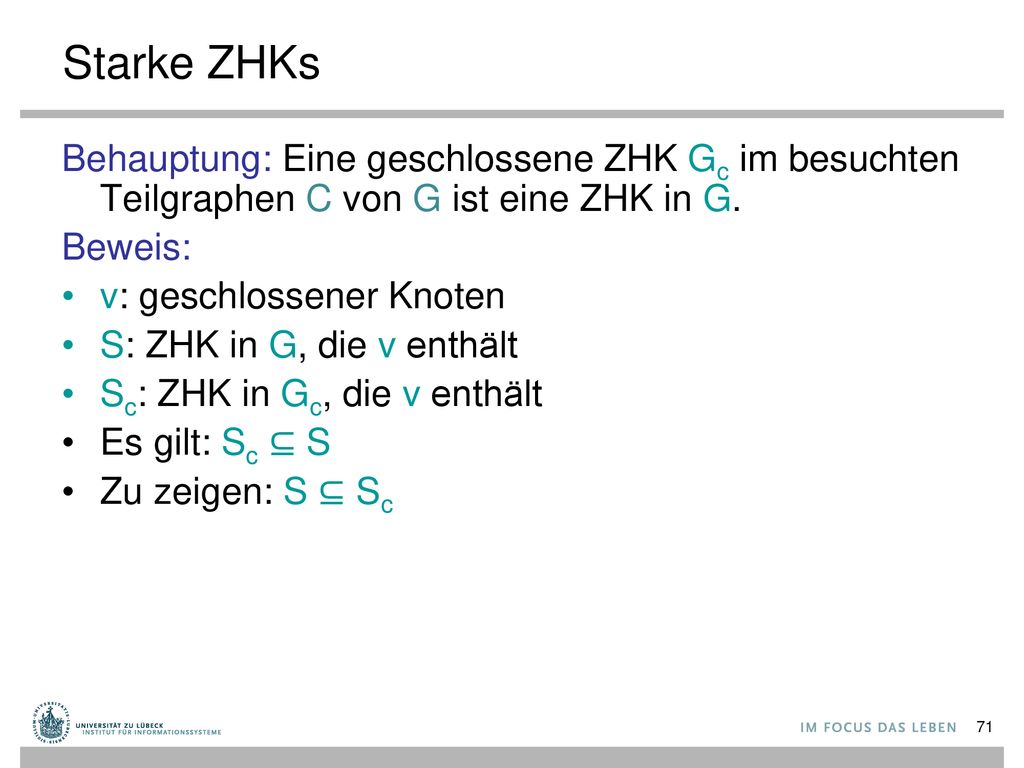 Starke ZHKs Behauptung: Eine geschlossene ZHK Gc im besuchten Teilgraphen C von G ist eine ZHK in G.