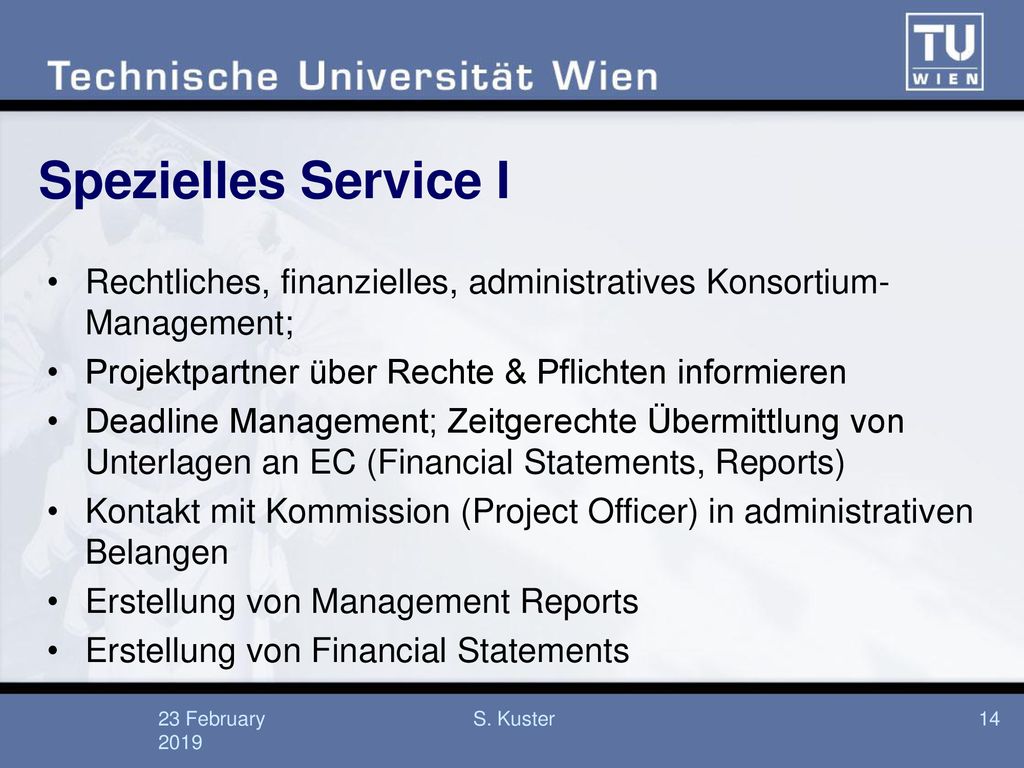 Spezielles Service I Rechtliches, finanzielles, administratives Konsortium-Management; Projektpartner über Rechte & Pflichten informieren.