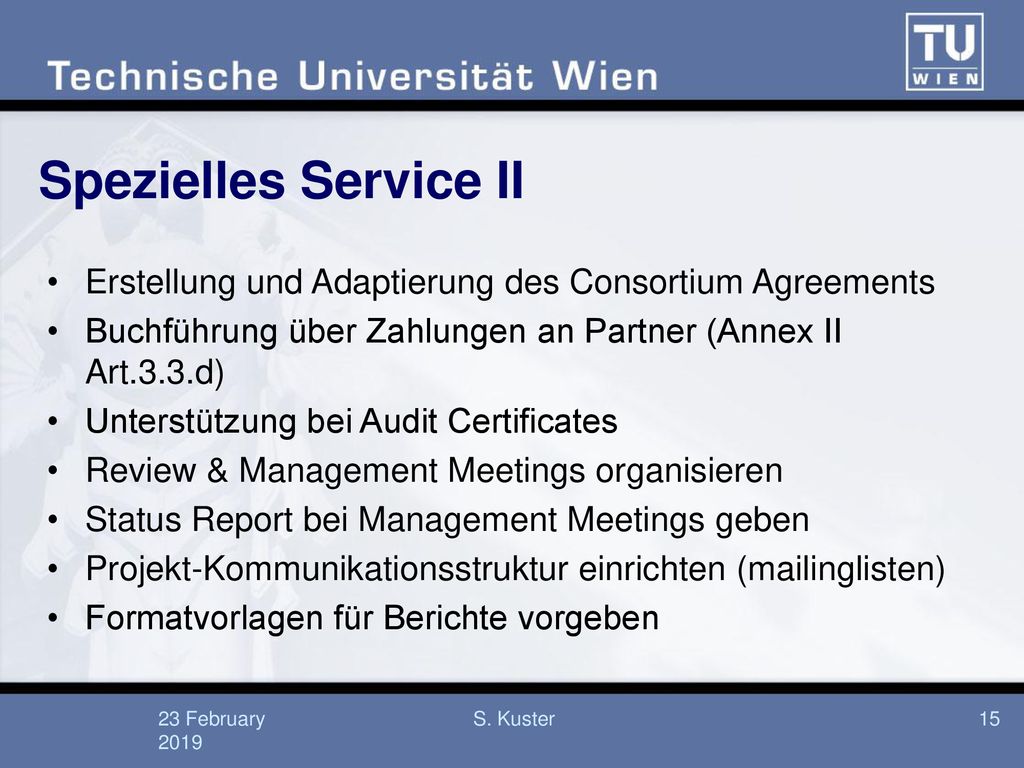 Spezielles Service II Erstellung und Adaptierung des Consortium Agreements. Buchführung über Zahlungen an Partner (Annex II Art.3.3.d)