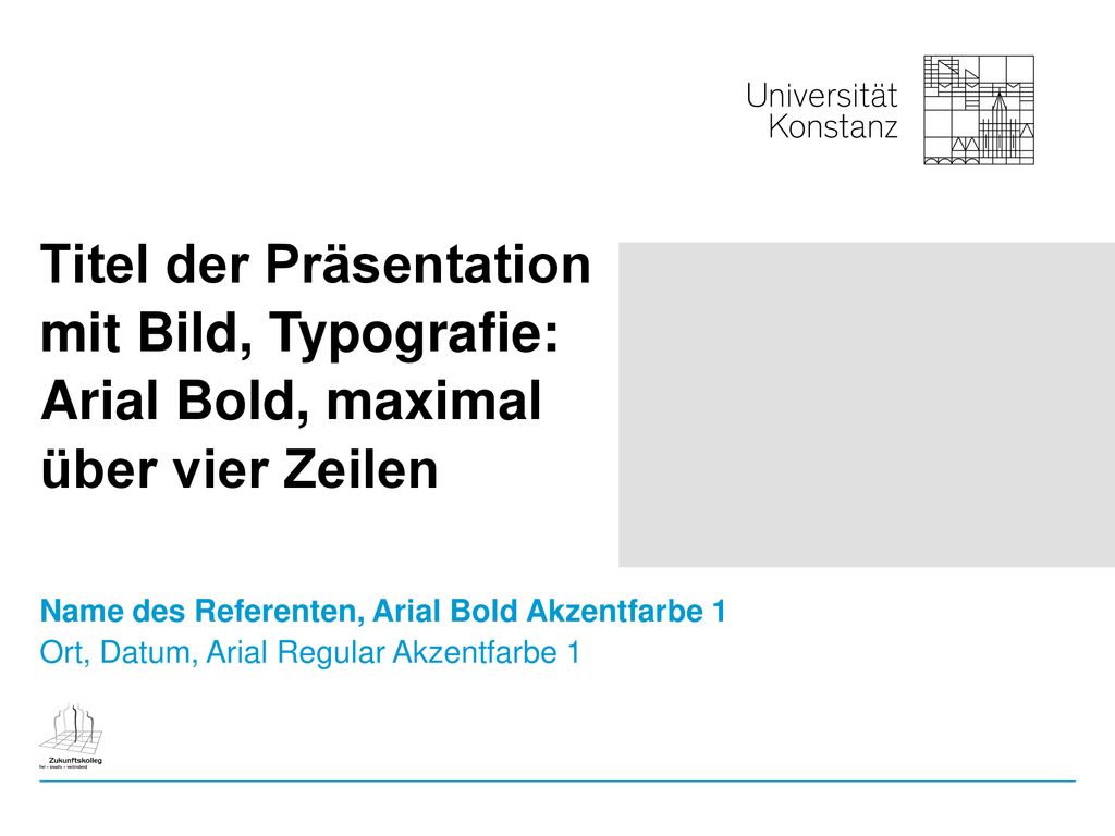 Titel der Präsentation mit Bild, Typografie: Arial Bold, maximal über vier Zeilen
