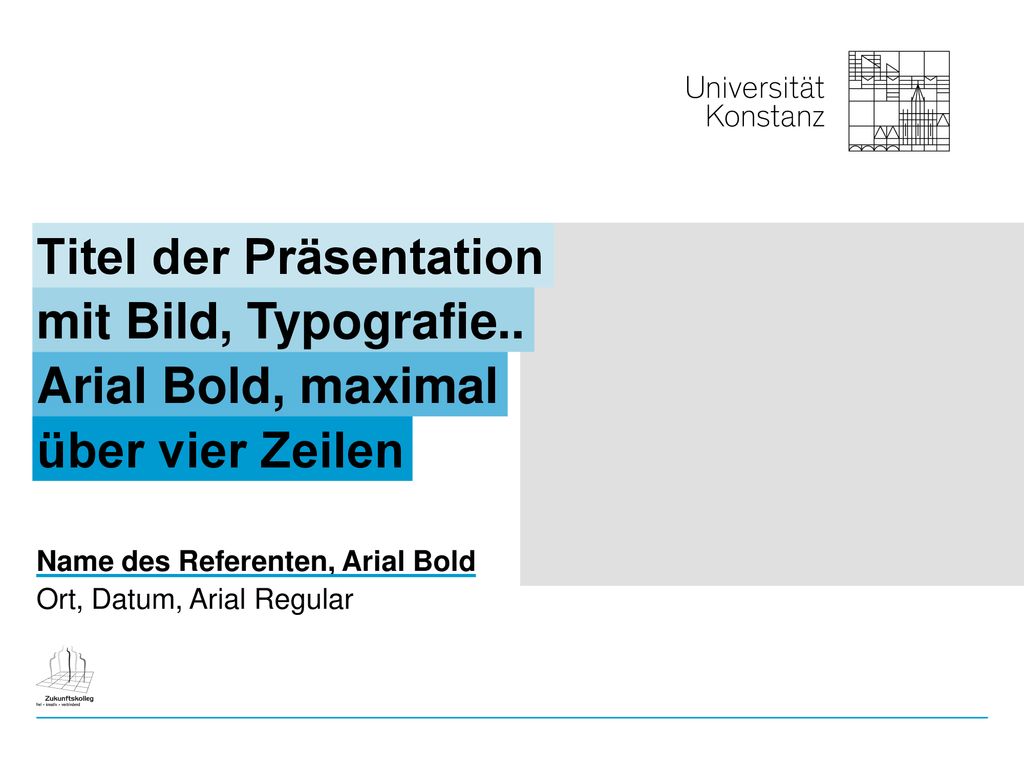 Titel der Präsentation mit Bild, Typografie.. Arial Bold, maximal