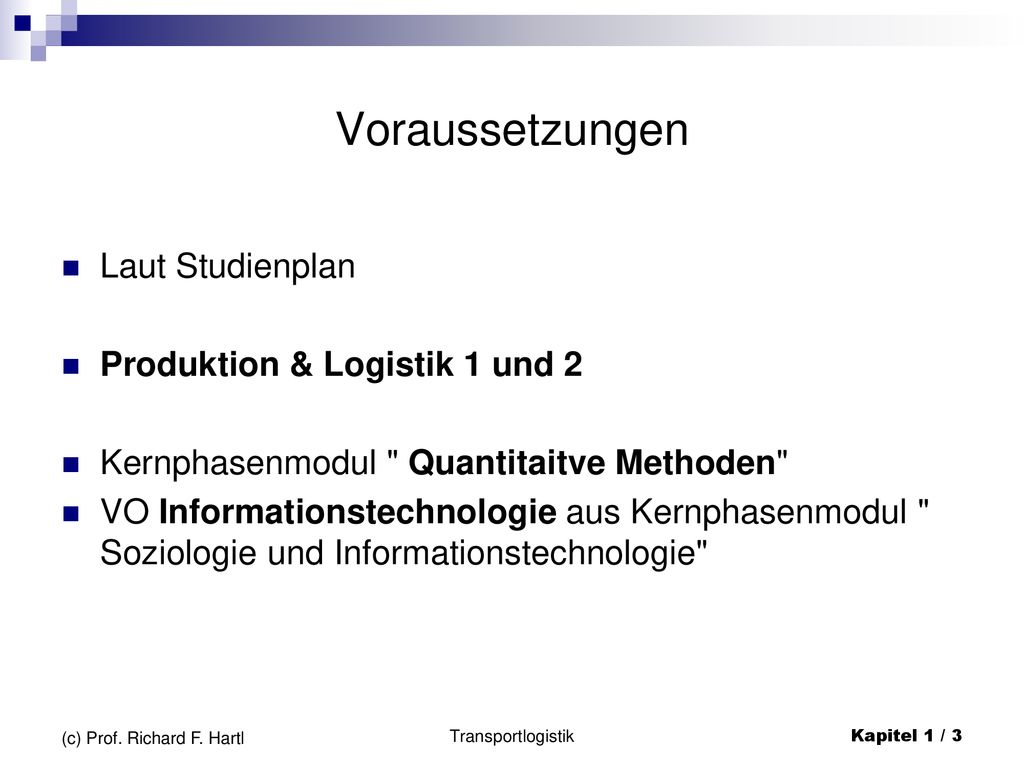 Voraussetzungen Laut Studienplan Produktion & Logistik 1 und 2