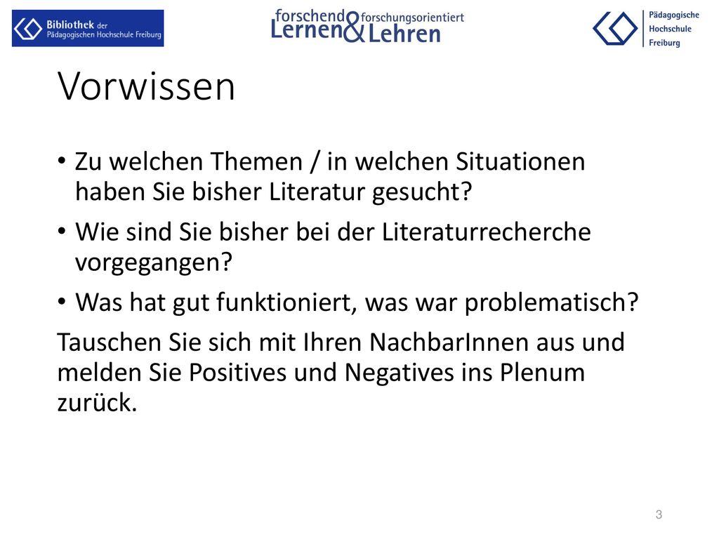 Vorwissen Zu welchen Themen / in welchen Situationen haben Sie bisher Literatur gesucht