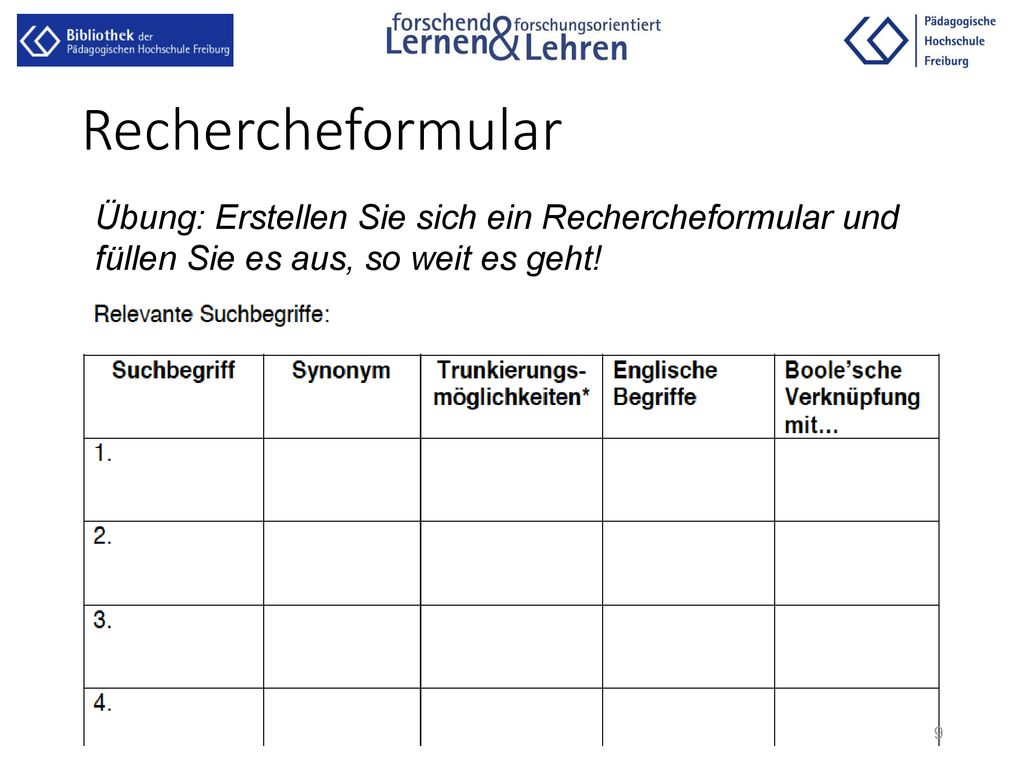 Rechercheformular Übung: Erstellen Sie sich ein Rechercheformular und füllen Sie es aus, so weit es geht!
