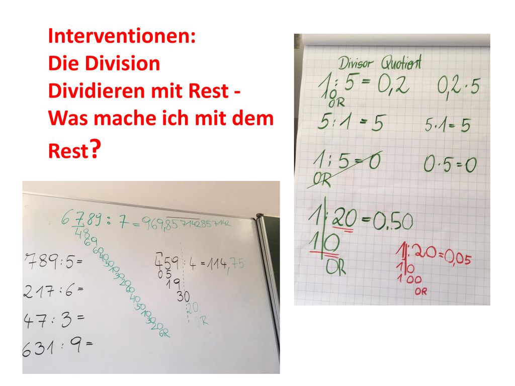 Interventionen: Die Division Dividieren mit Rest - Was mache ich mit dem Rest