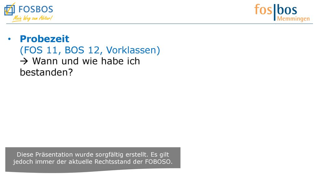 Probezeit (FOS 11, BOS 12, Vorklassen)  Wann und wie habe ich bestanden