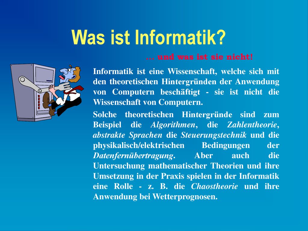 Was ist Informatik ... und was ist sie nicht!